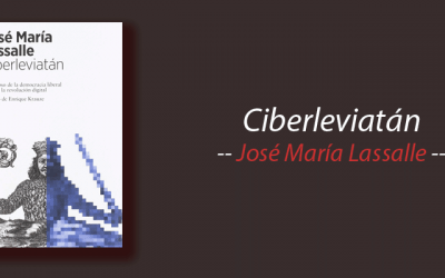 Libro: Ciberleviatán, José María Lassalle, resumen