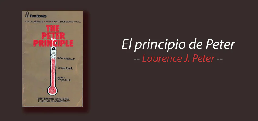 Libro: El Principio de Peter, Laurence J. Peter, resumen