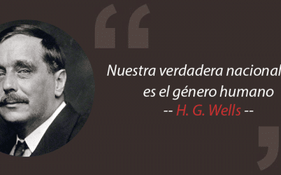 H. G. Wells «Nuestra verdadera nacionalidad es el género humano»