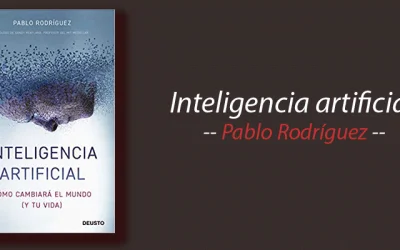 Libro: Inteligencia artificial, Pablo Rodríguez, resumen