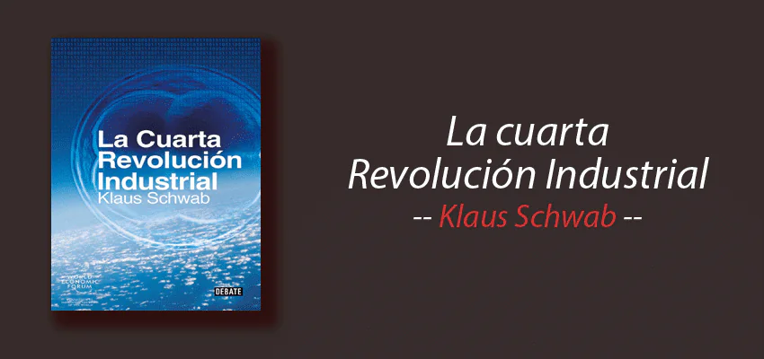 La cuarta Revolución Industrial, Klaus SchwabLibro:, resumen