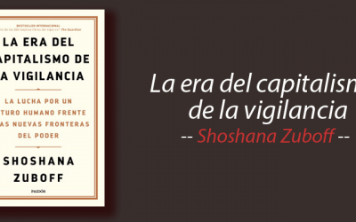 Libro: La era del capitalismo de la vigilancia, Shoshana Zuboff, resumen