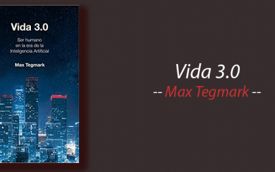 Libro: Vida 3.0, Max Tegmark, resumen