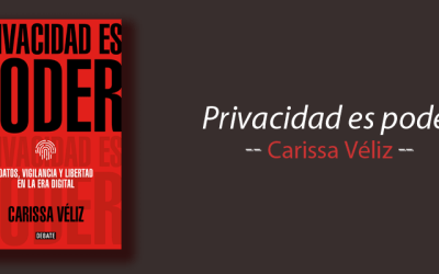 Libro: Privacidad es poder, Carissa Véliz, resumen